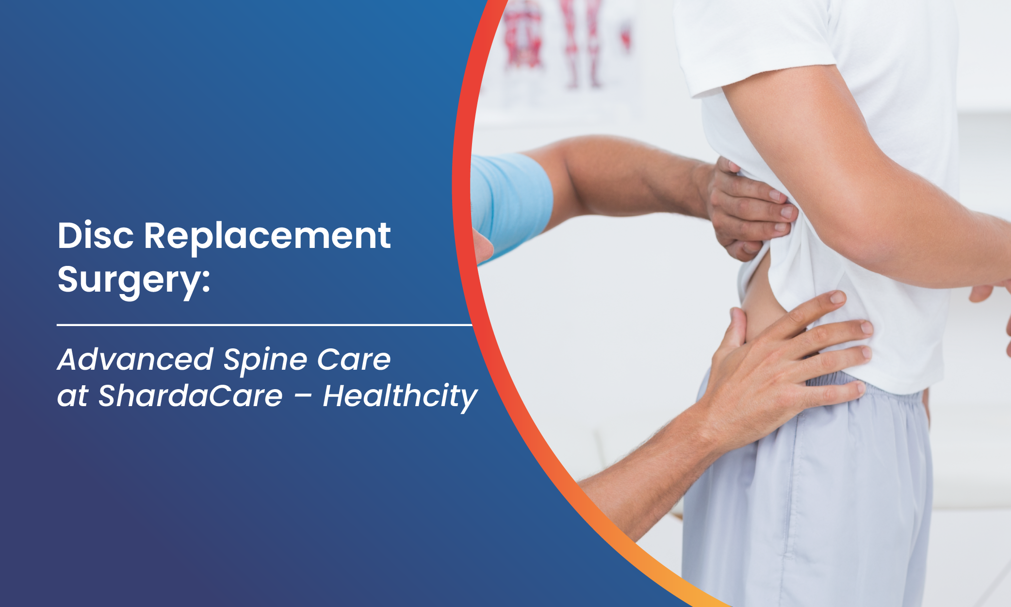 Advanced Disc Replacement Surgery
