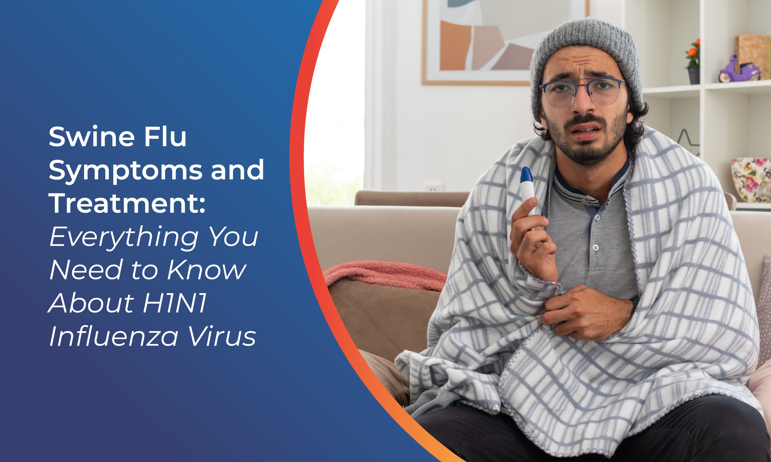 Swine Flu Symptoms, Treatment and Prevention H1N1 Guide