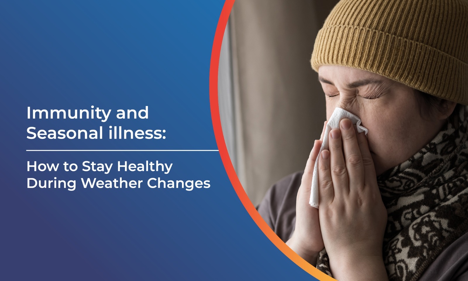 Seasonal Illness Prevention and Immunity Boosting Tips