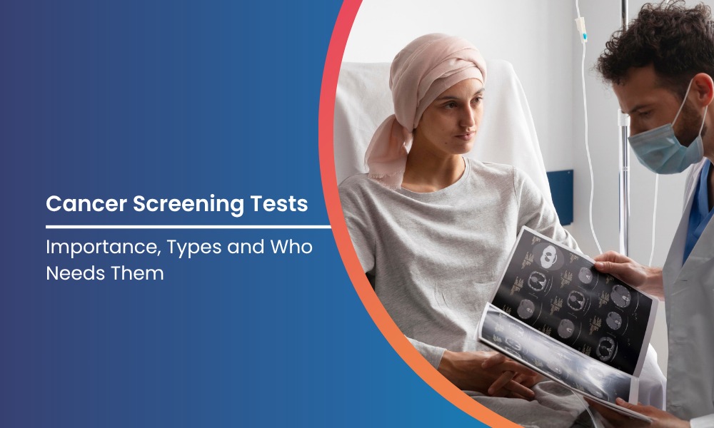 Cancer Screening Tests Types and Who Needs Them