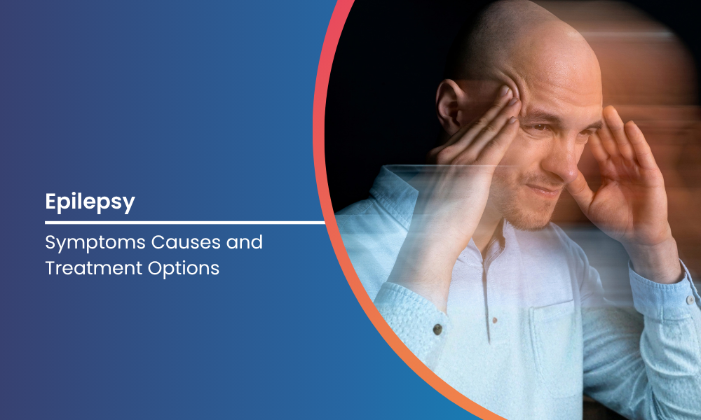 Epilepsy Symptoms Causes and Treatment Options